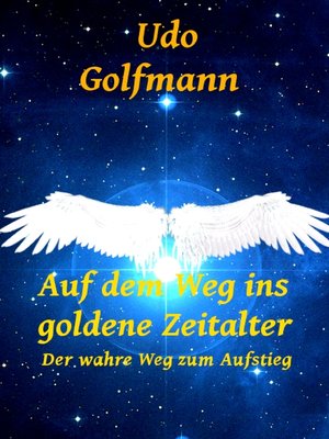 cover image of Auf dem Weg ins goldene Zeitalter